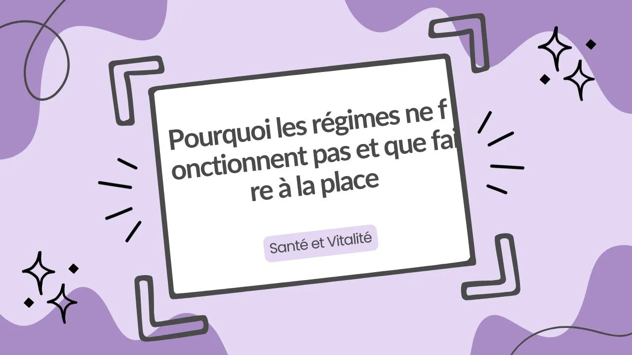 pourquoi les régimes ne fonctionnent pas